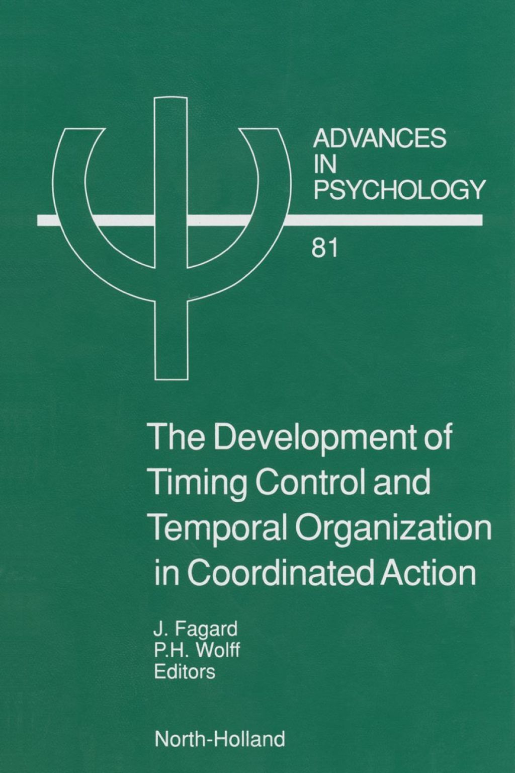 The Development of Timing Control and Temporal Organization in Coordinated Action: Invariant Relative Timing, Rhythms and Coordination 