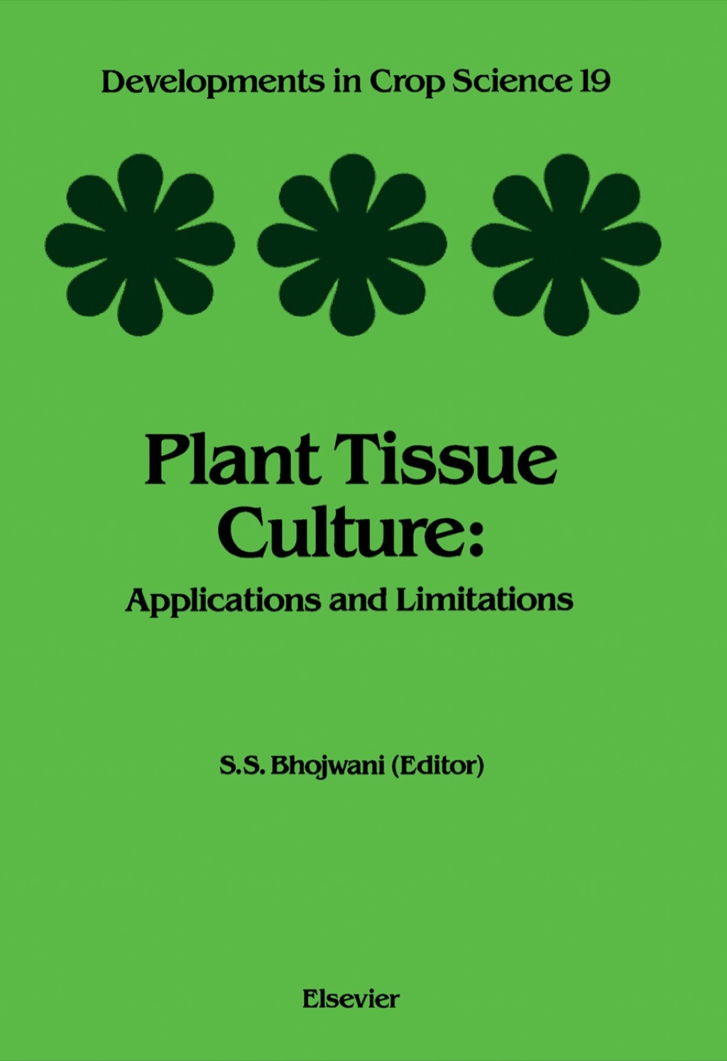 Plant Tissue Culture: Applications and Limitations 