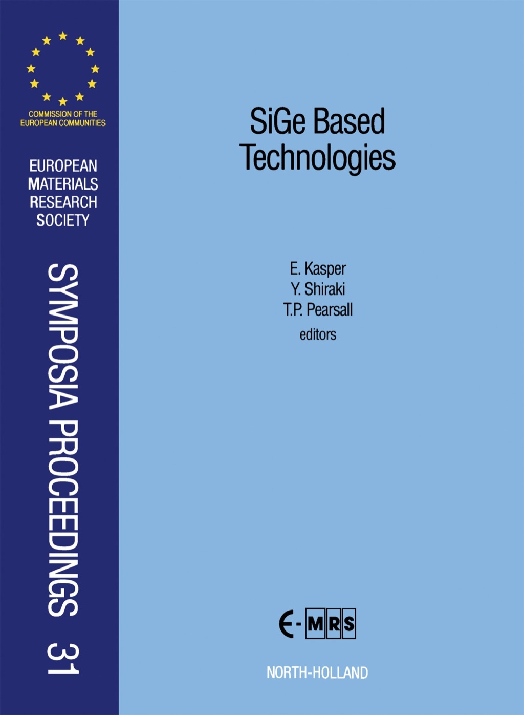 SiGe Based Technologies 1st Edition