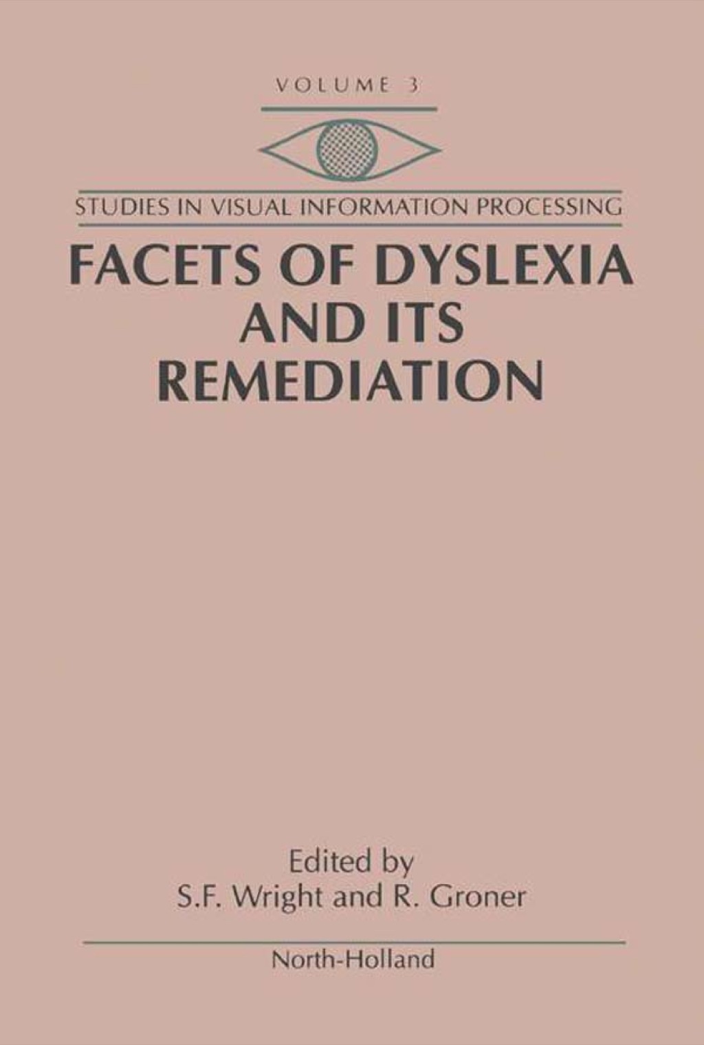 Facets of Dyslexia and its Remediation 
