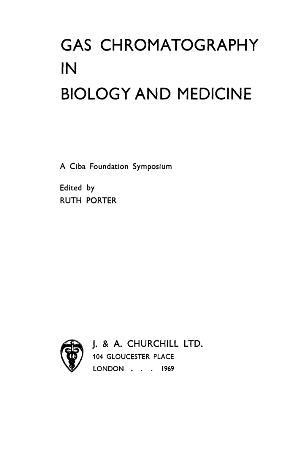 Gas Chromatography in Biology and Medicine 1st Edition