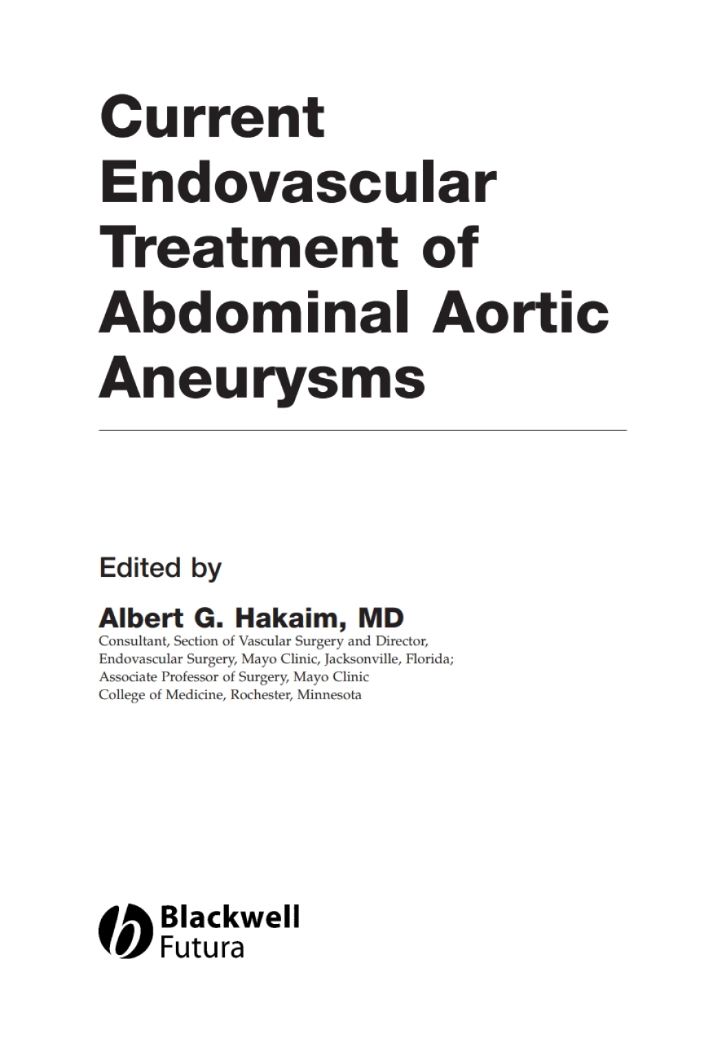 Current Endovascular Treatment of Abdominal Aortic Aneurysms 1st Edition