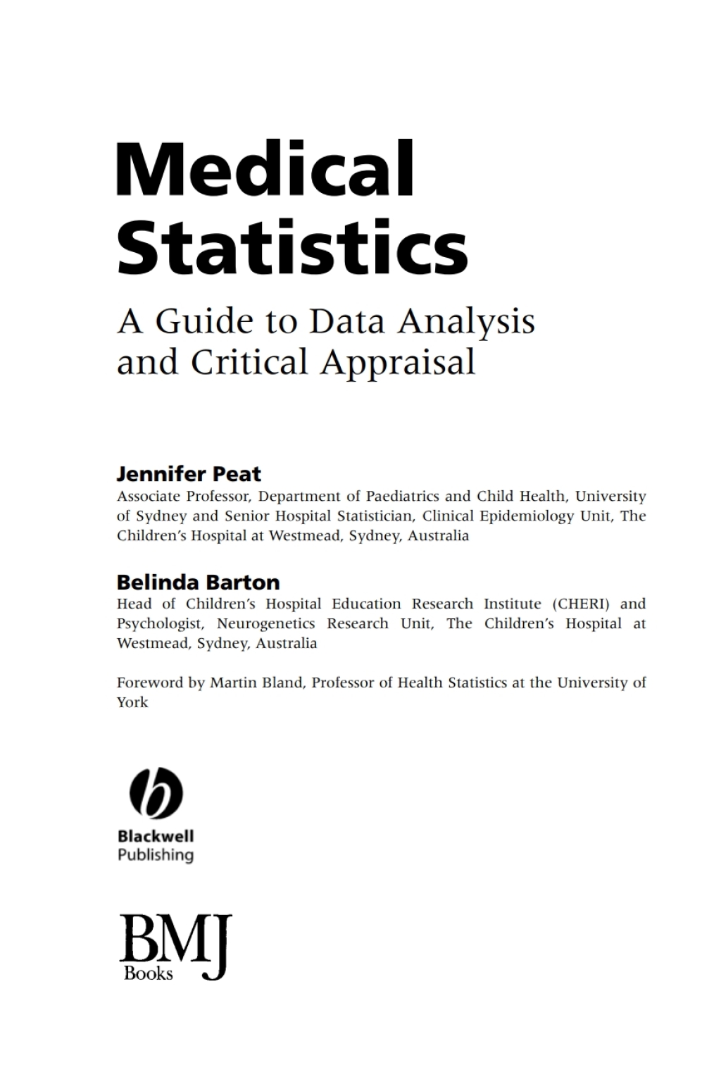 Medical Statistics: A Guide to Data Analysis and Critical Appraisal A Guide to Data Analysis and Critical Appraisal 1st Edition