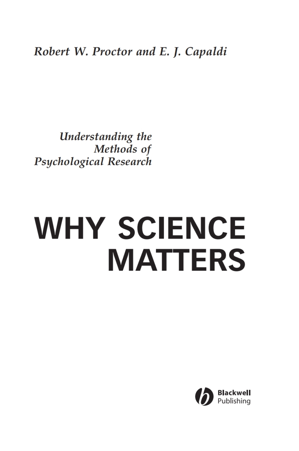 Why Science Matters Understanding the Methods of Psychological Research 1st Edition