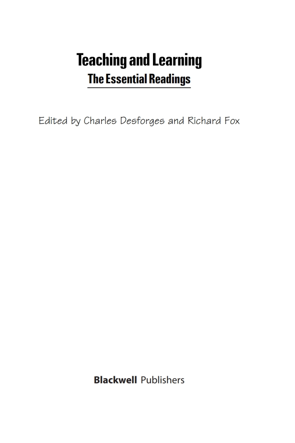 Teaching and Learning The Essential Readings 1st Edition