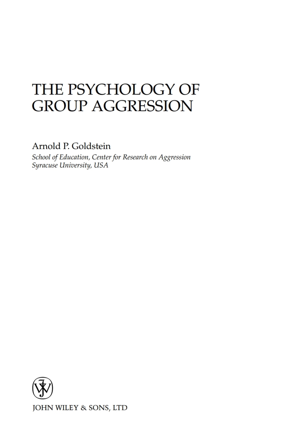The Psychology of Group Aggression 1st Edition