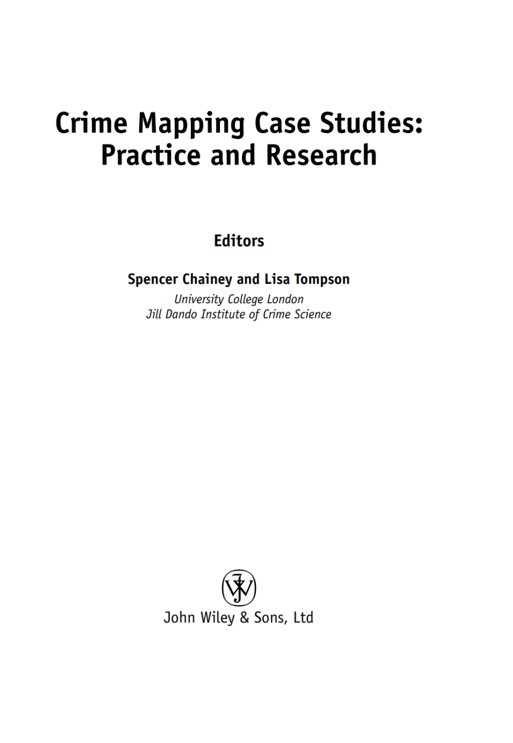 Crime Mapping Case Studies: Practice and Research Practice and Research 1st Edition