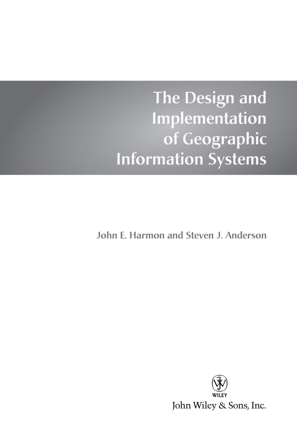 The Design and Implementation of Geographic Information Systems 1st Edition