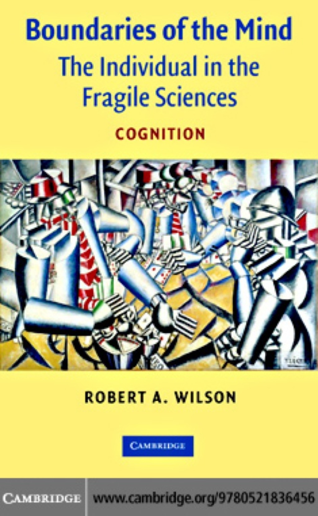 Boundaries of the Mind The Individual in the Fragile Sciences - Cognition 1st Edition