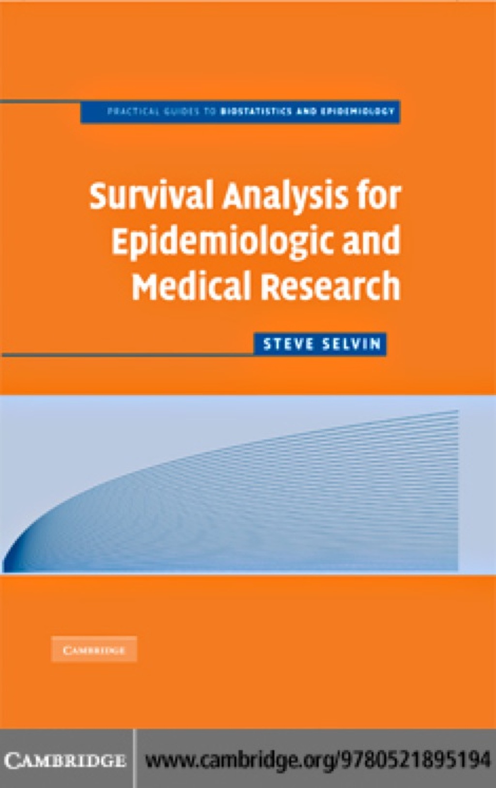 Survival Analysis for Epidemiologic and Medical Research 1st Edition