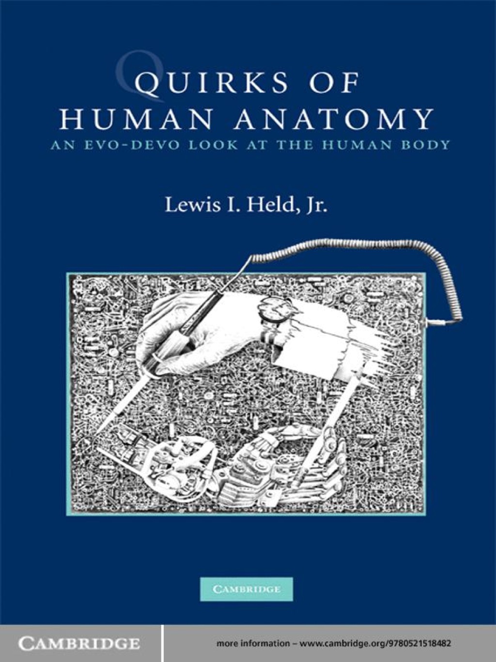 Quirks of Human Anatomy An Evo-Devo Look at the Human Body 1st Edition