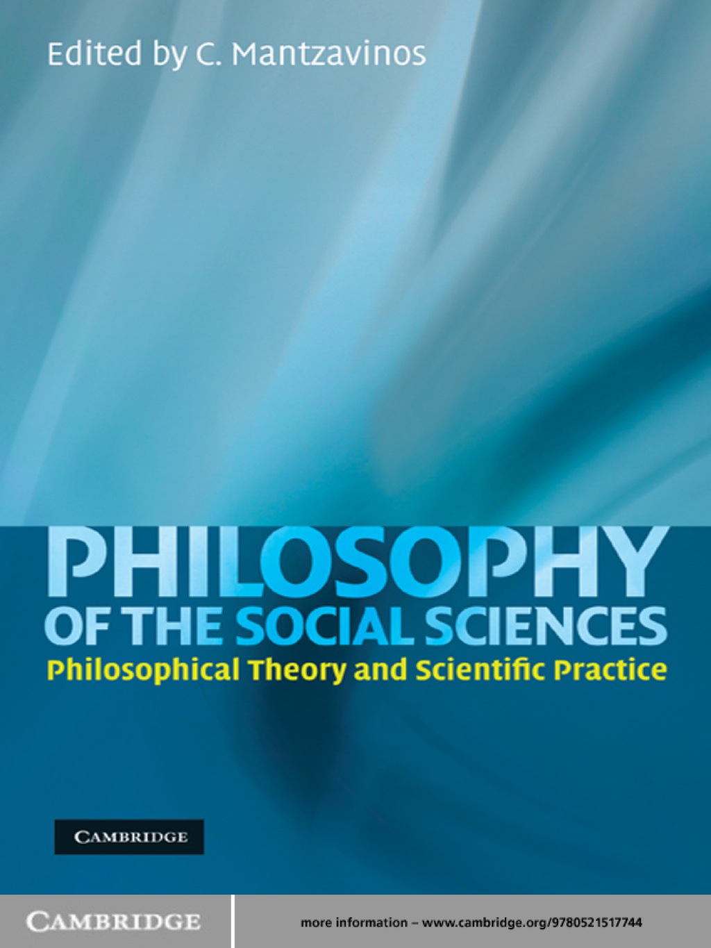 Philosophy of the Social Sciences Philosophical Theory and Scientific Practice 1st Edition
