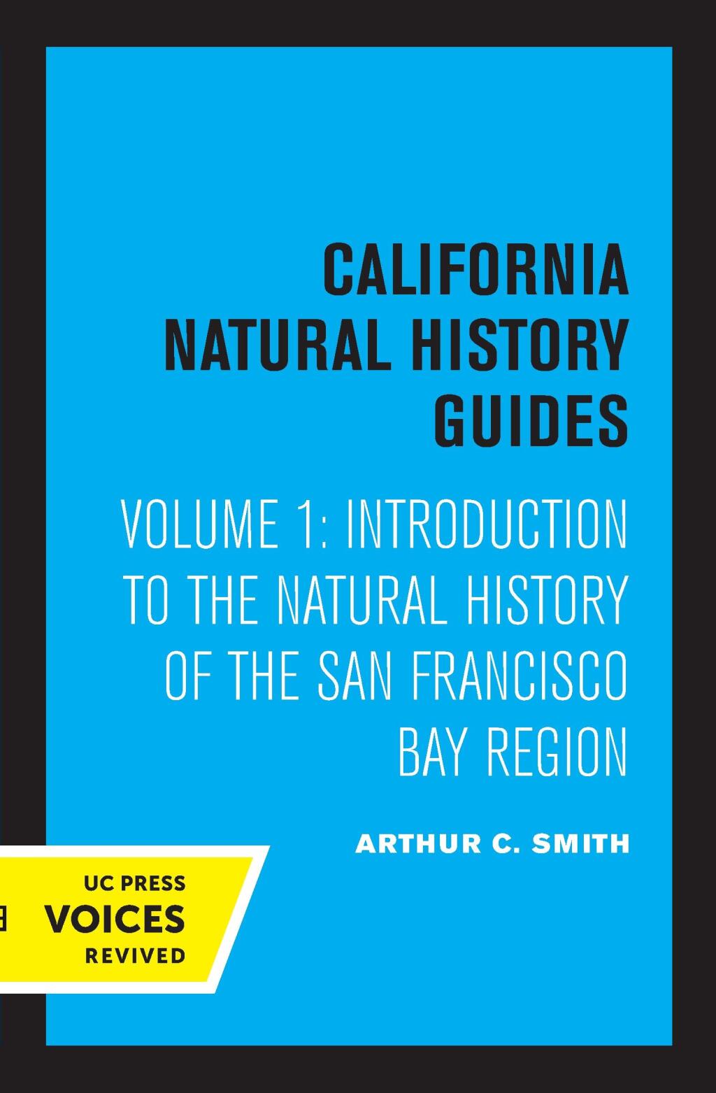 Introduction to the Natural History of the San Francisco Bay Region 1st Edition