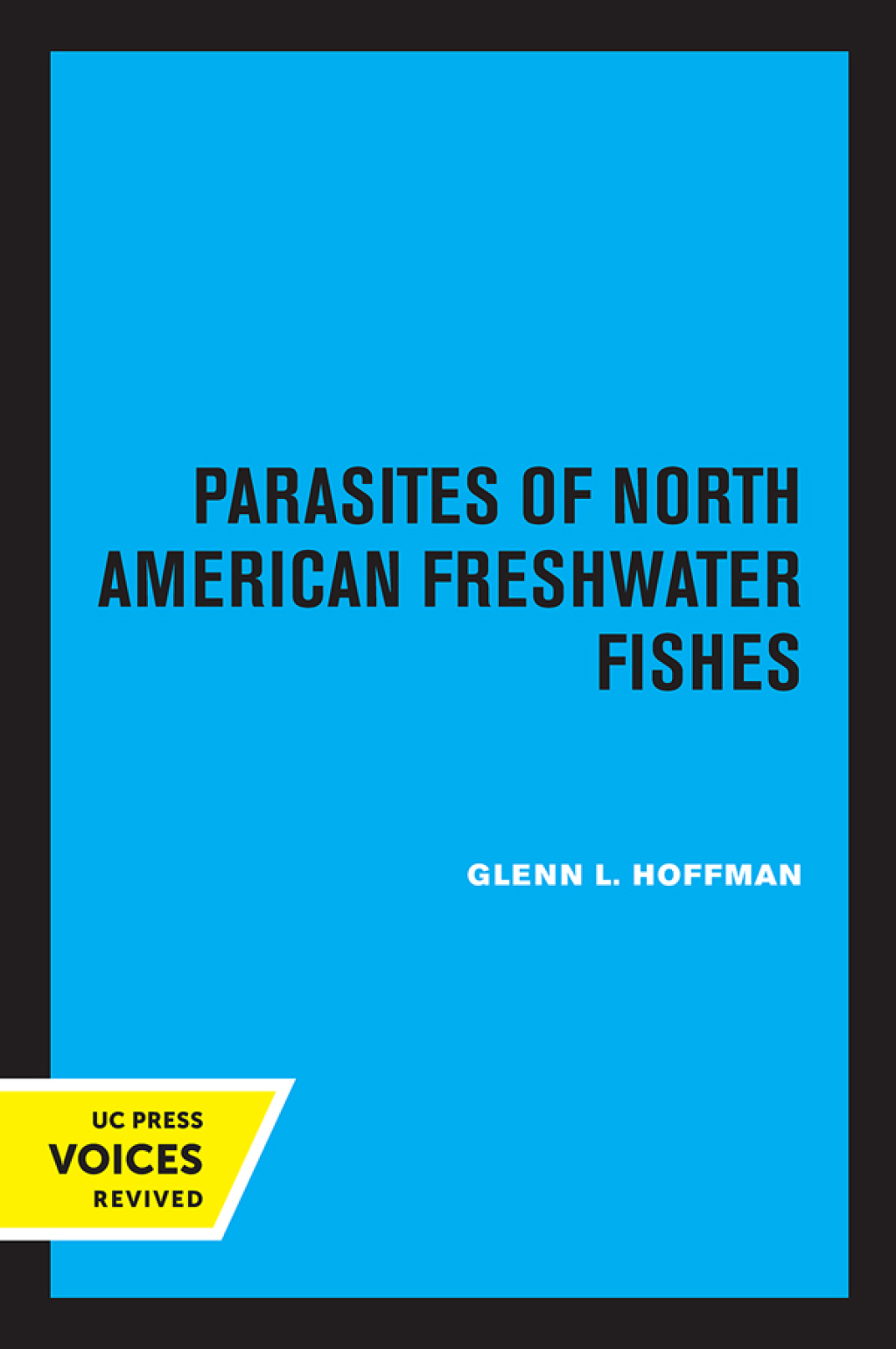 Parasites of North American Freshwater Fishes 1st Edition