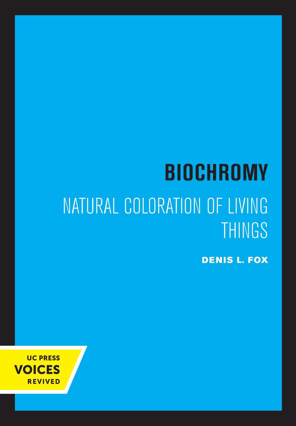 Biochromy Natural Coloration of Living Things 1st Edition