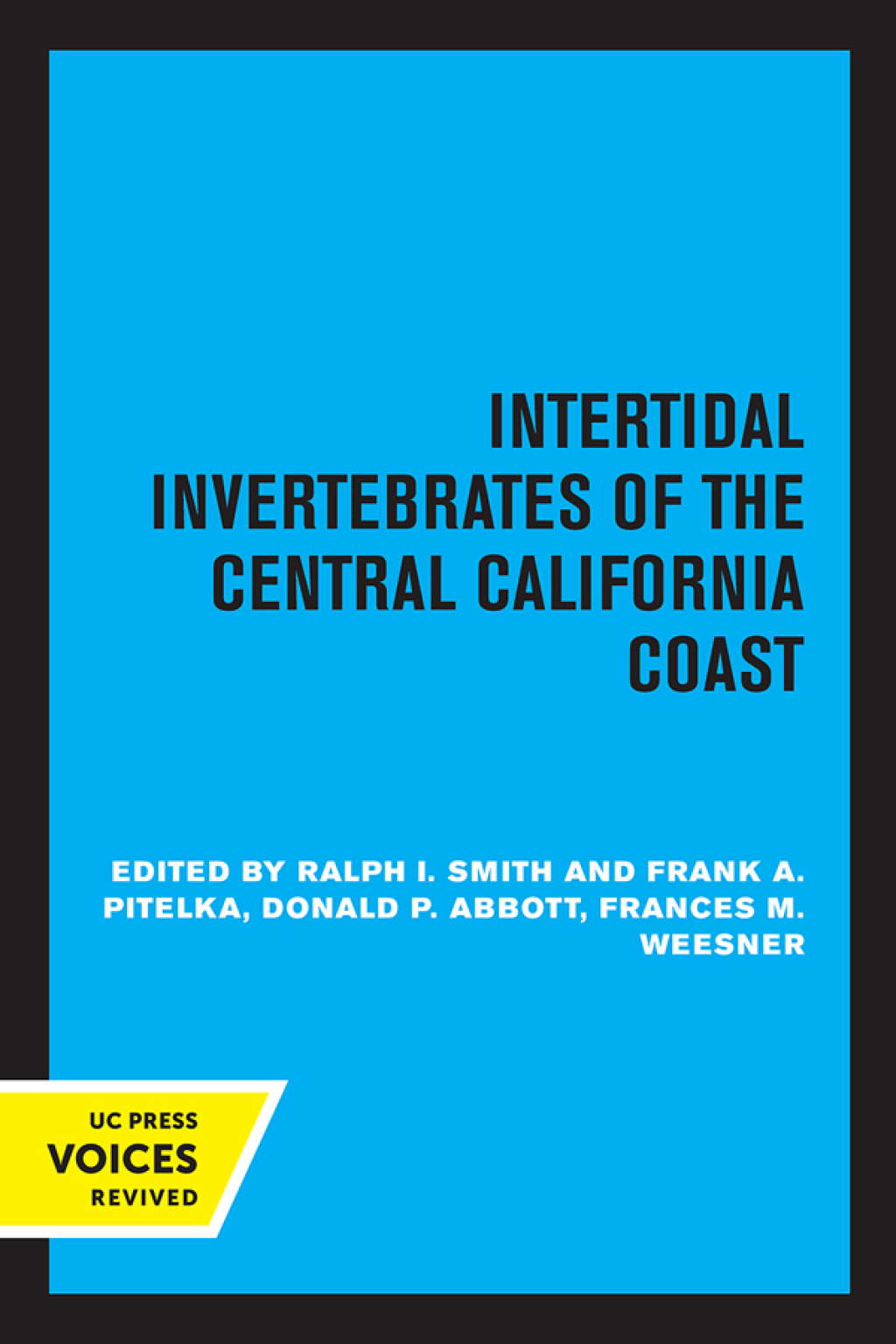 Intertidal Invertebrates of the Central California Coast S.F. Light's Laboratory and Field Text in Invertebrate Zoology 1st Edition