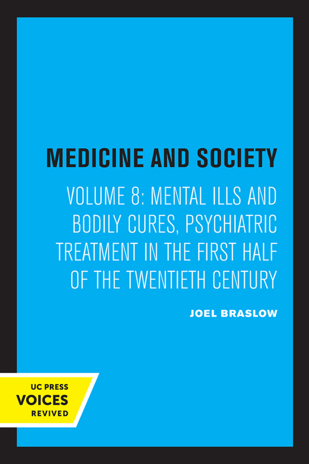Mental Ills and Bodily Cures Psychiatric Treatment in the First Half of the Twentieth Century 1st Edition