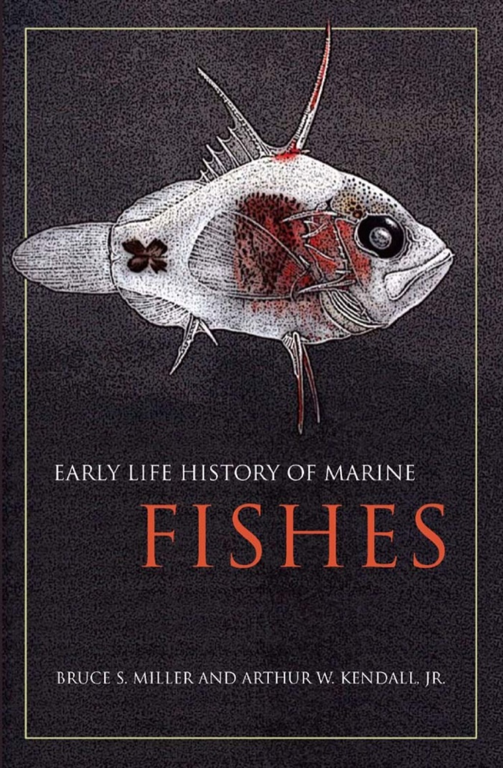Early Life History of Marine Fishes 1st Edition
