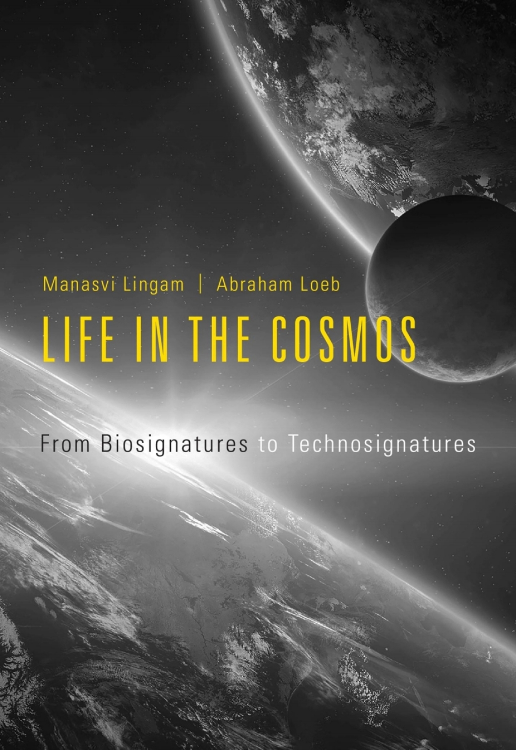 Life in the Cosmos From Biosignatures to Technosignatures 