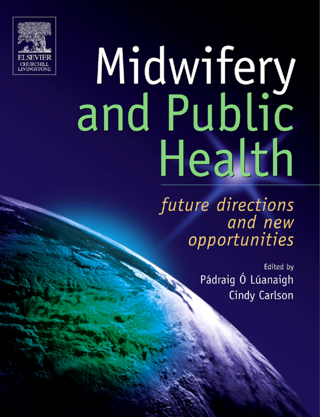 Midwifery and Public Health Future Directions and New Opportunities 
