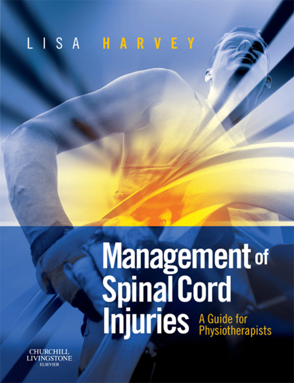 Management of Spinal Cord Injuries A Guide for Physiotherapists 
