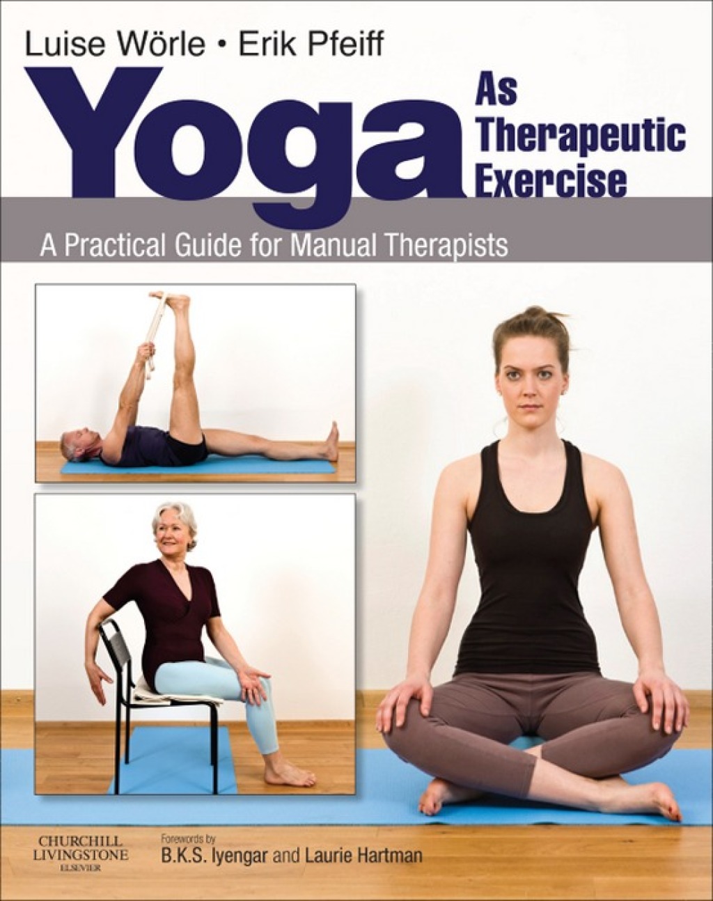 Yoga as Therapeutic Exercise A Practical Guide for Manual Therapists 