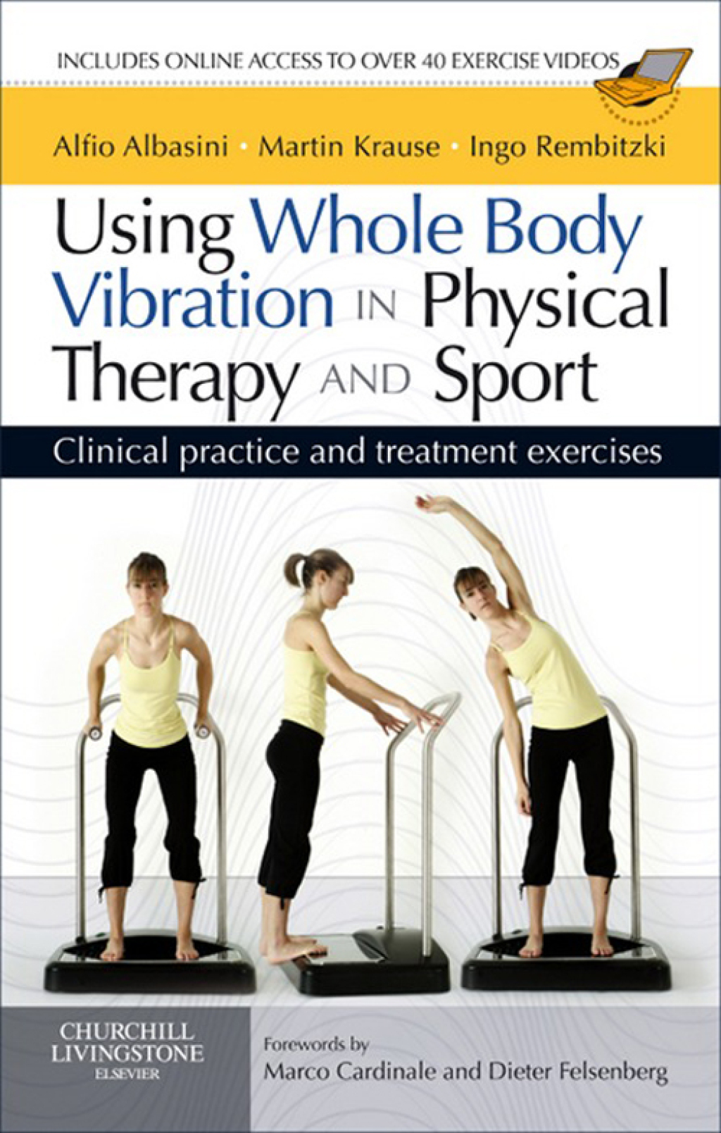 Using Whole Body Vibration in Physical Therapy and Sport Clinical practice and treatment exercises 