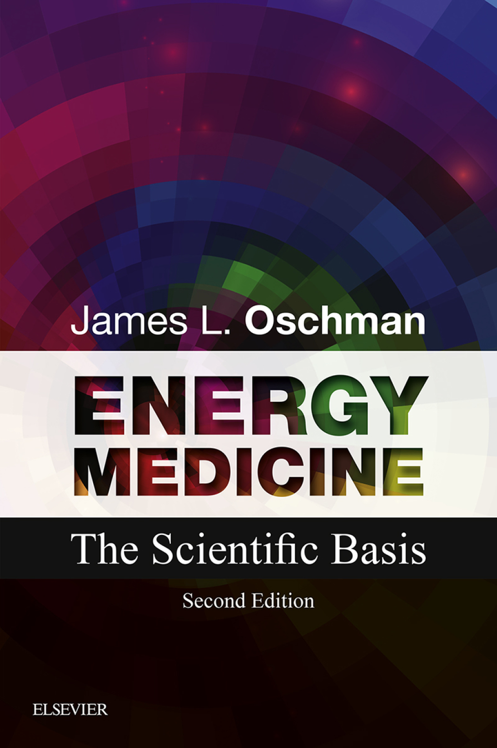 Energy Medicine The Scientific Basis 2nd Edition