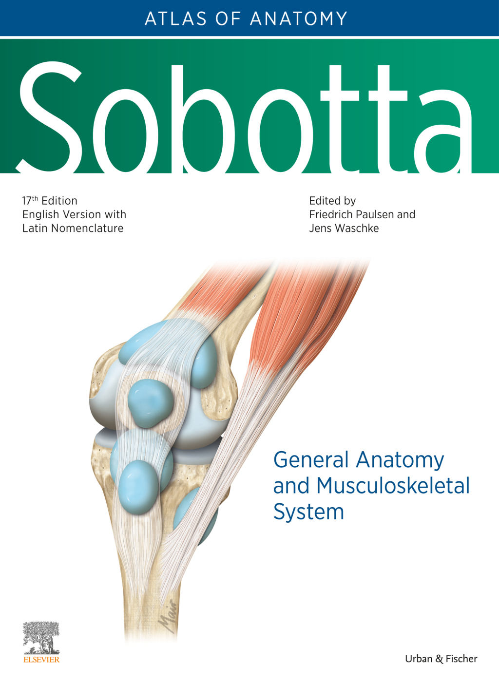 Sobotta Atlas of Anatomy, Vol.1, 17th ed., English/Latin General anatomy and Musculoskeletal System 17th Edition