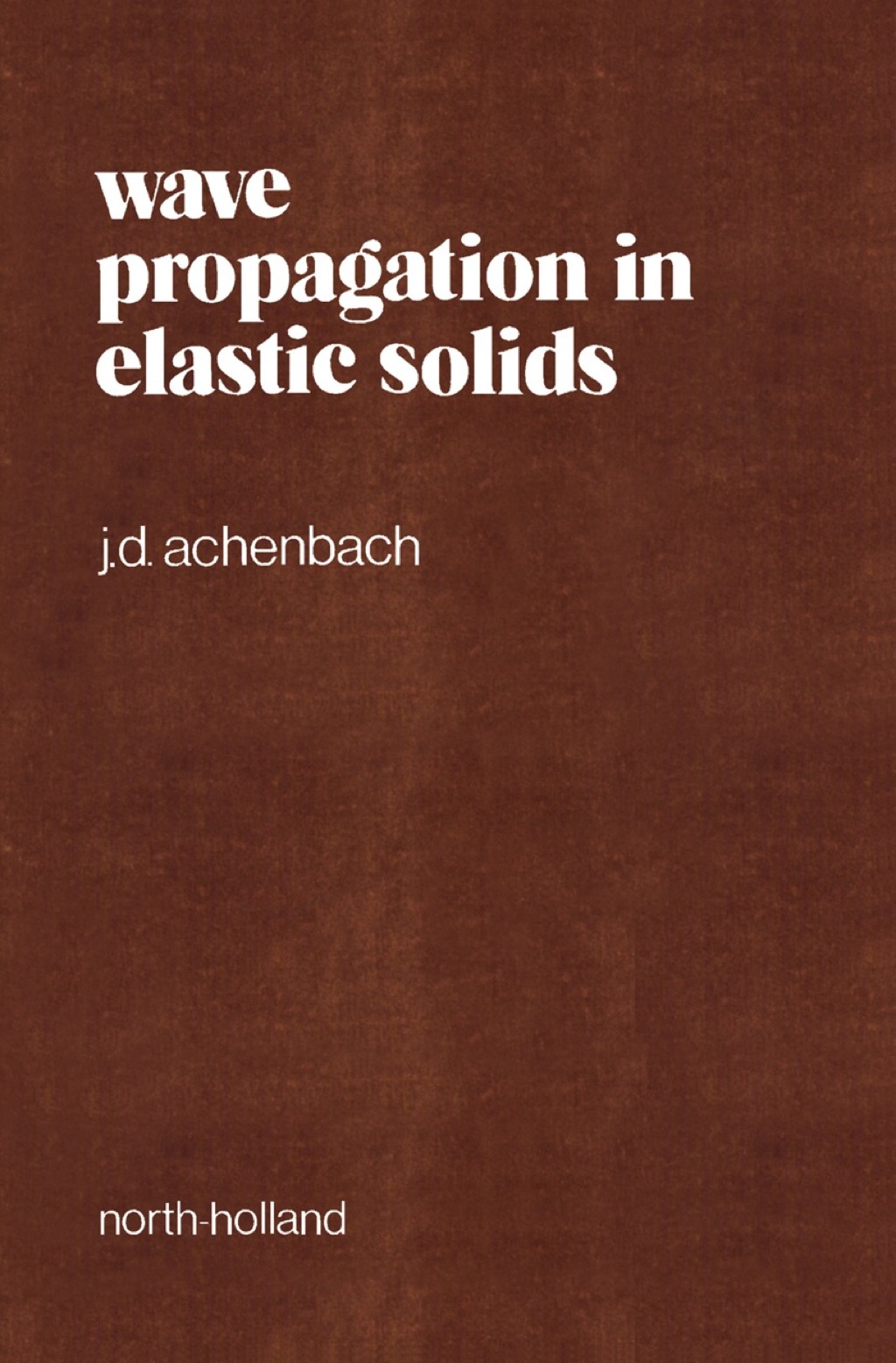 Wave Propagation in Elastic Solids 1st Edition