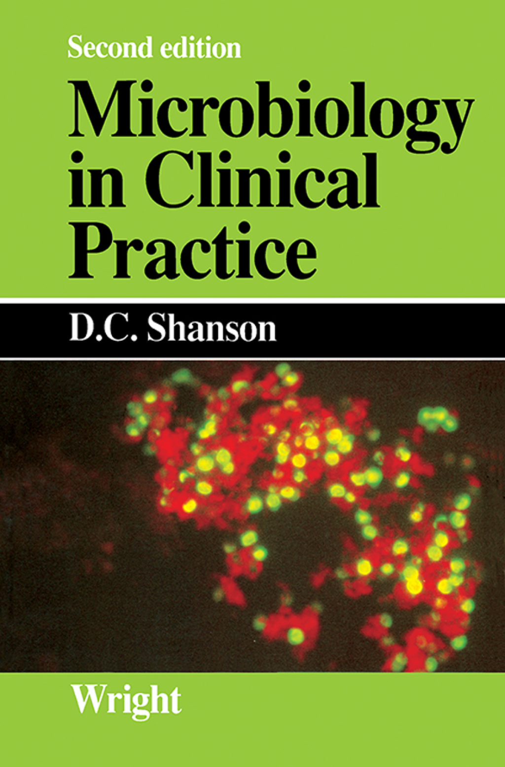 Microbiology in Clinical Practice 2nd Edition