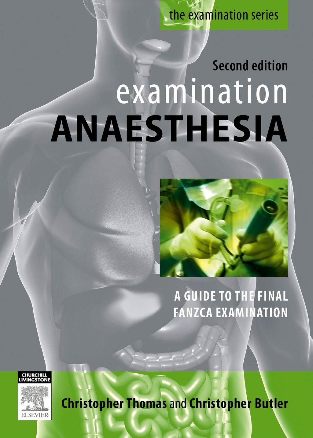 Examination Anaesthesia A Guide to Intensivist and Anaesthetic Training 2nd Edition