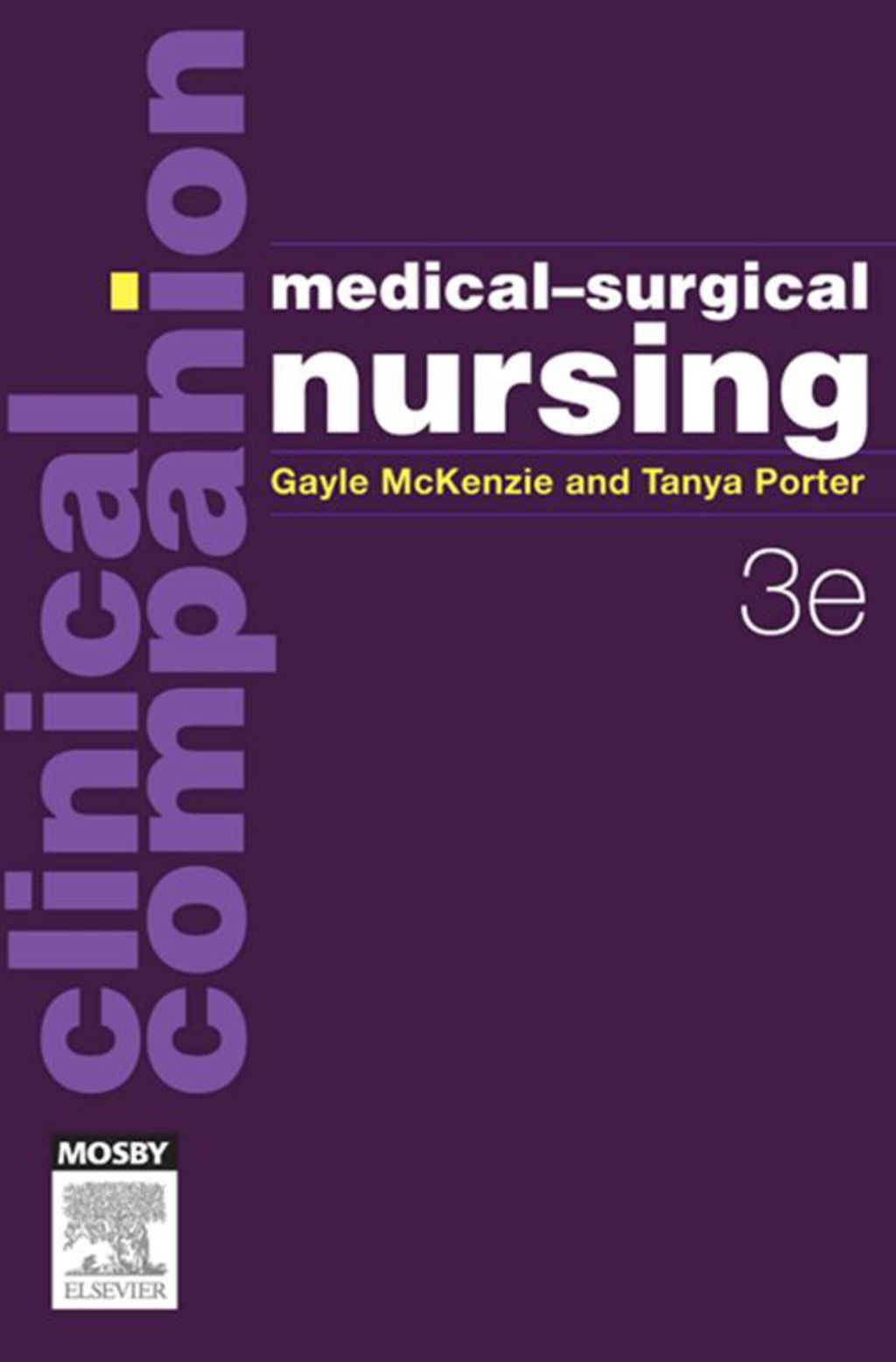 Clinical Companion: Medical-Surgical Nursing 3rd Edition