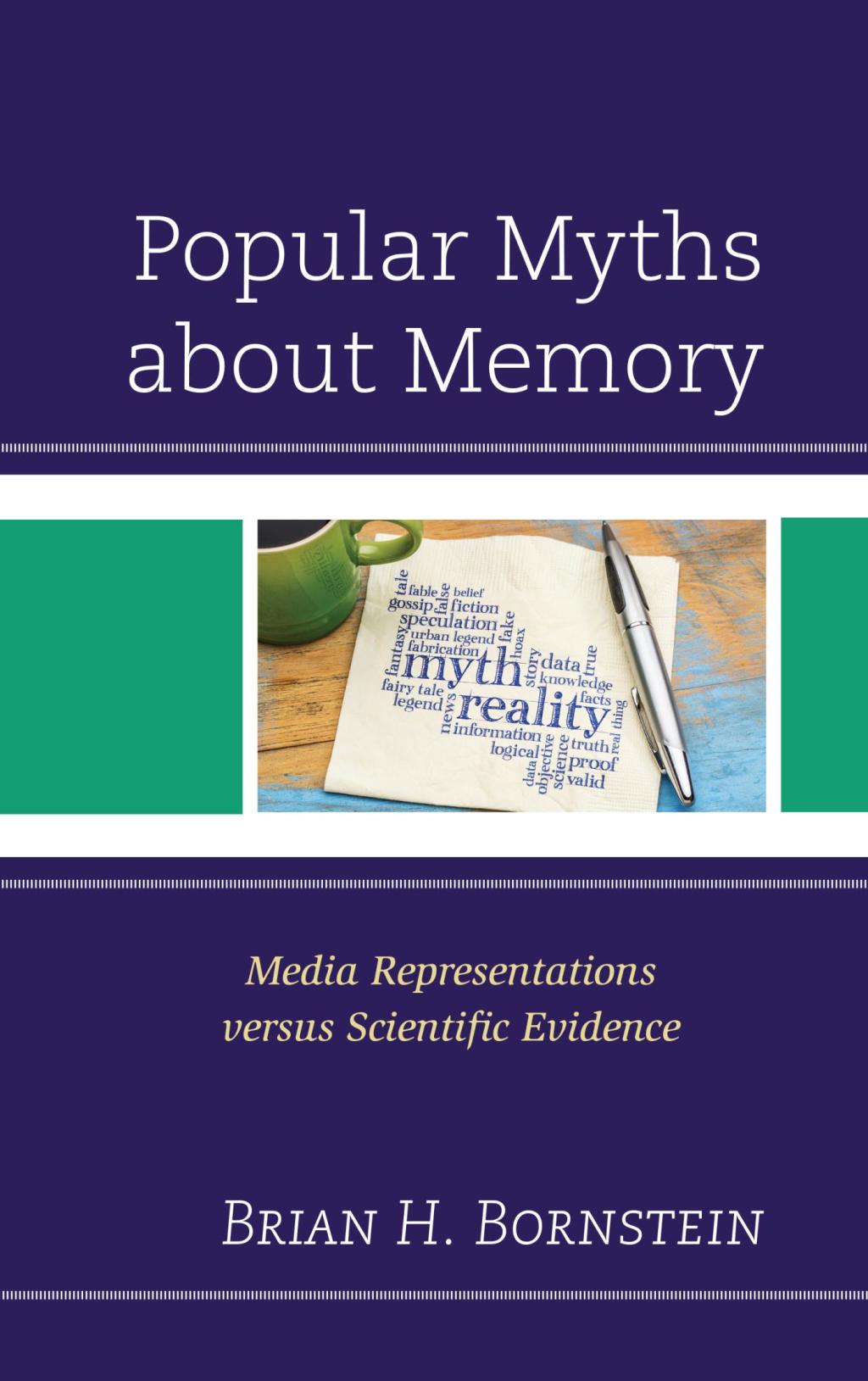 Popular Myths about Memory Media Representations versus Scientific Evidence 