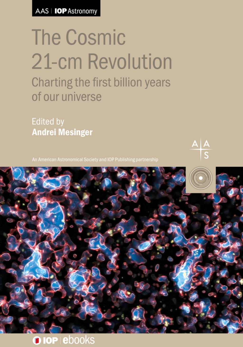 The Cosmic 21-cm Revolution Charting the first billion years of our universe 