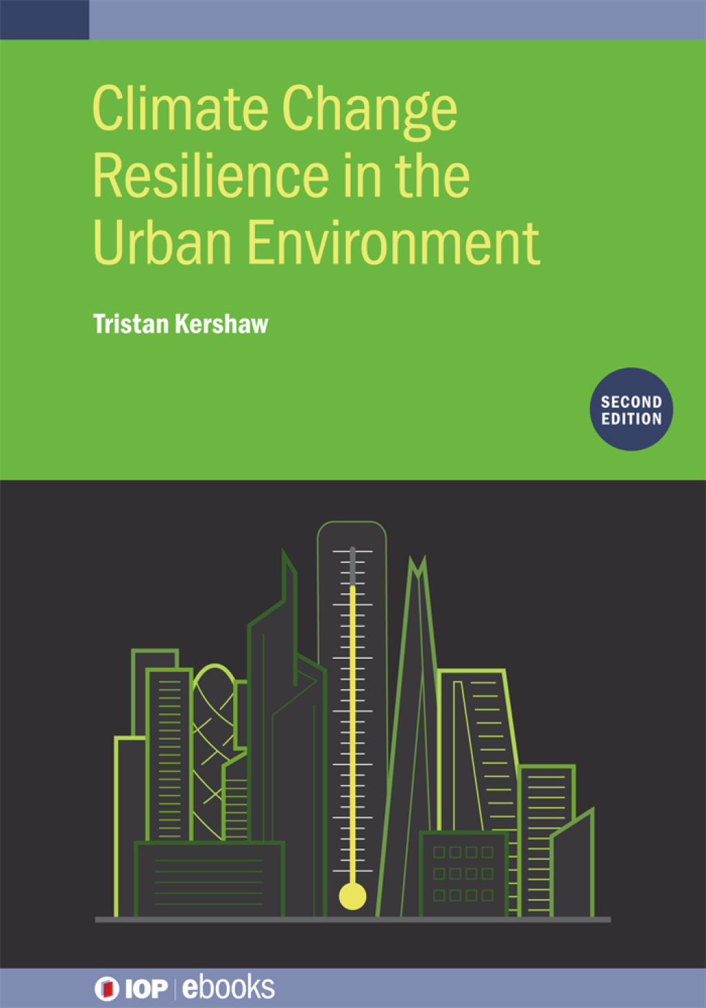 Climate Change Resilience in the Urban Environment 2nd Edition