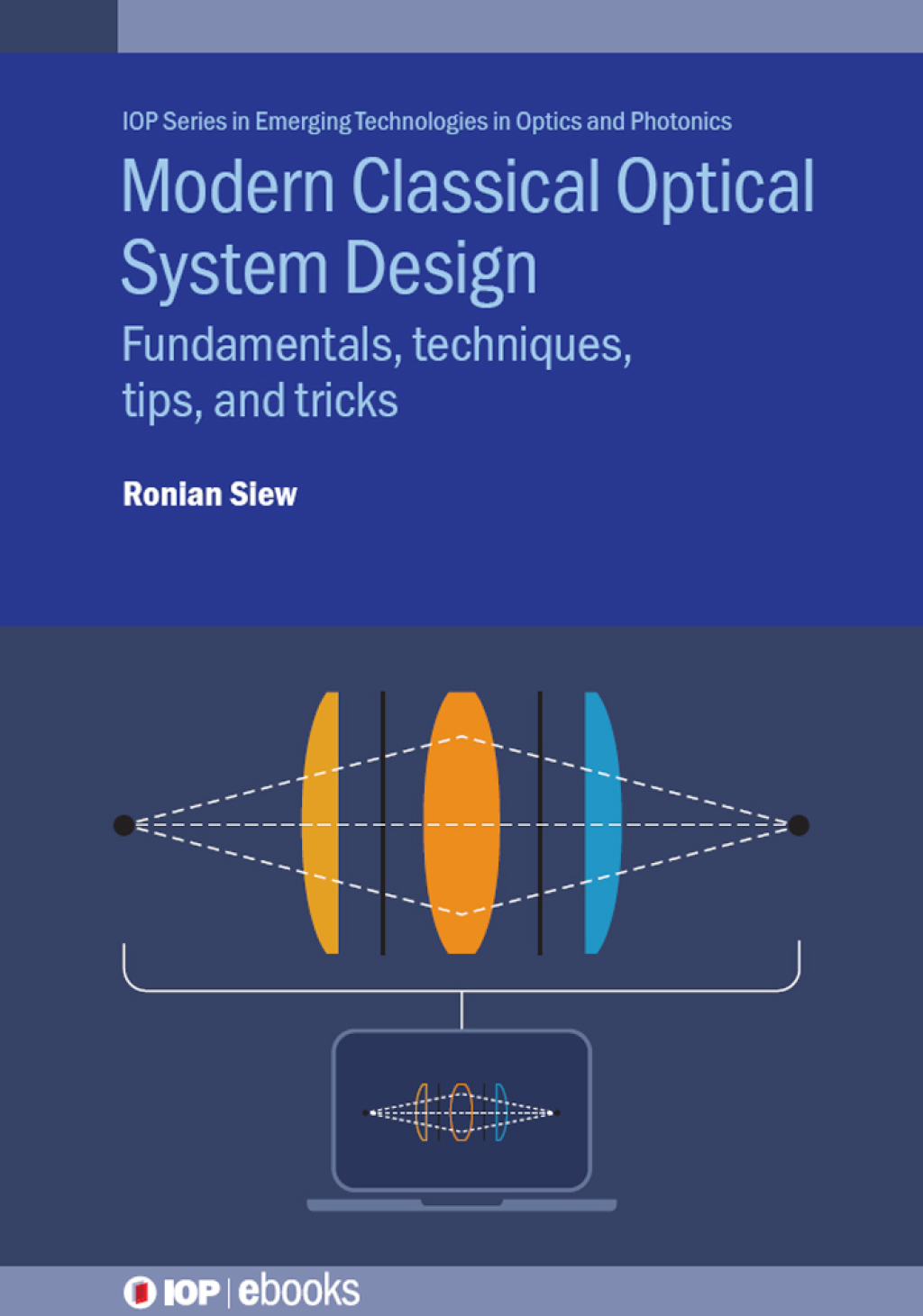 Modern Classical Optical System Design Fundamentals, techniques, tips, and tricks 