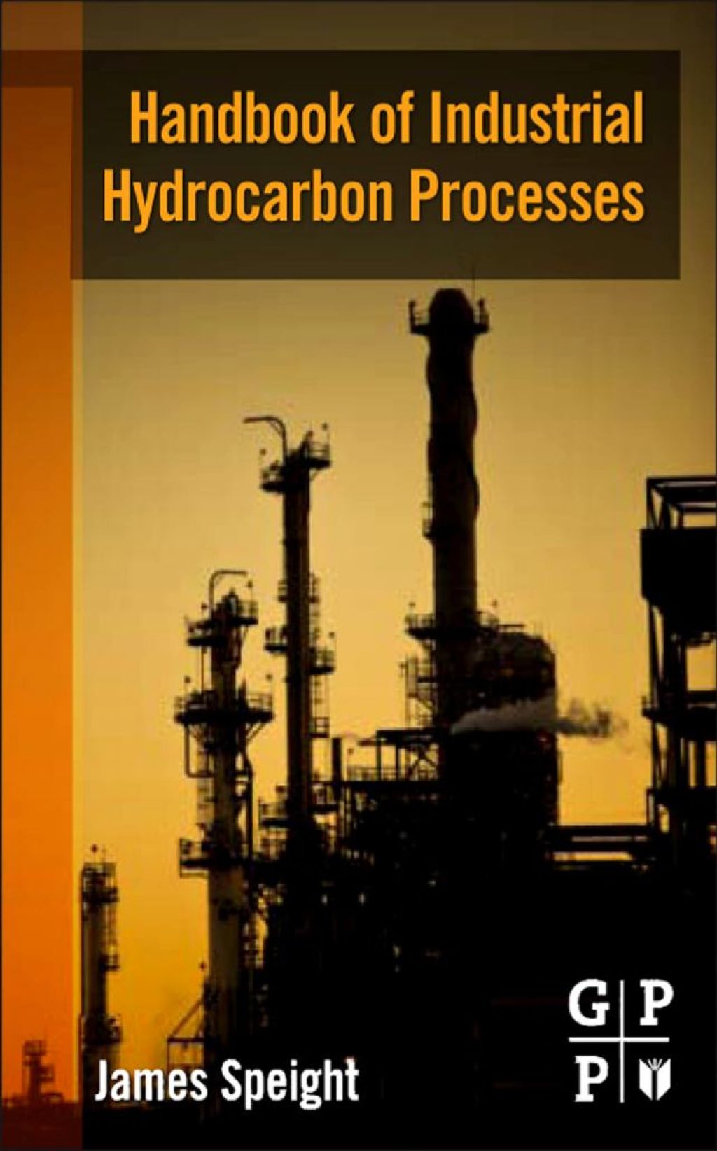 Handbook of Industrial Hydrocarbon Processes 