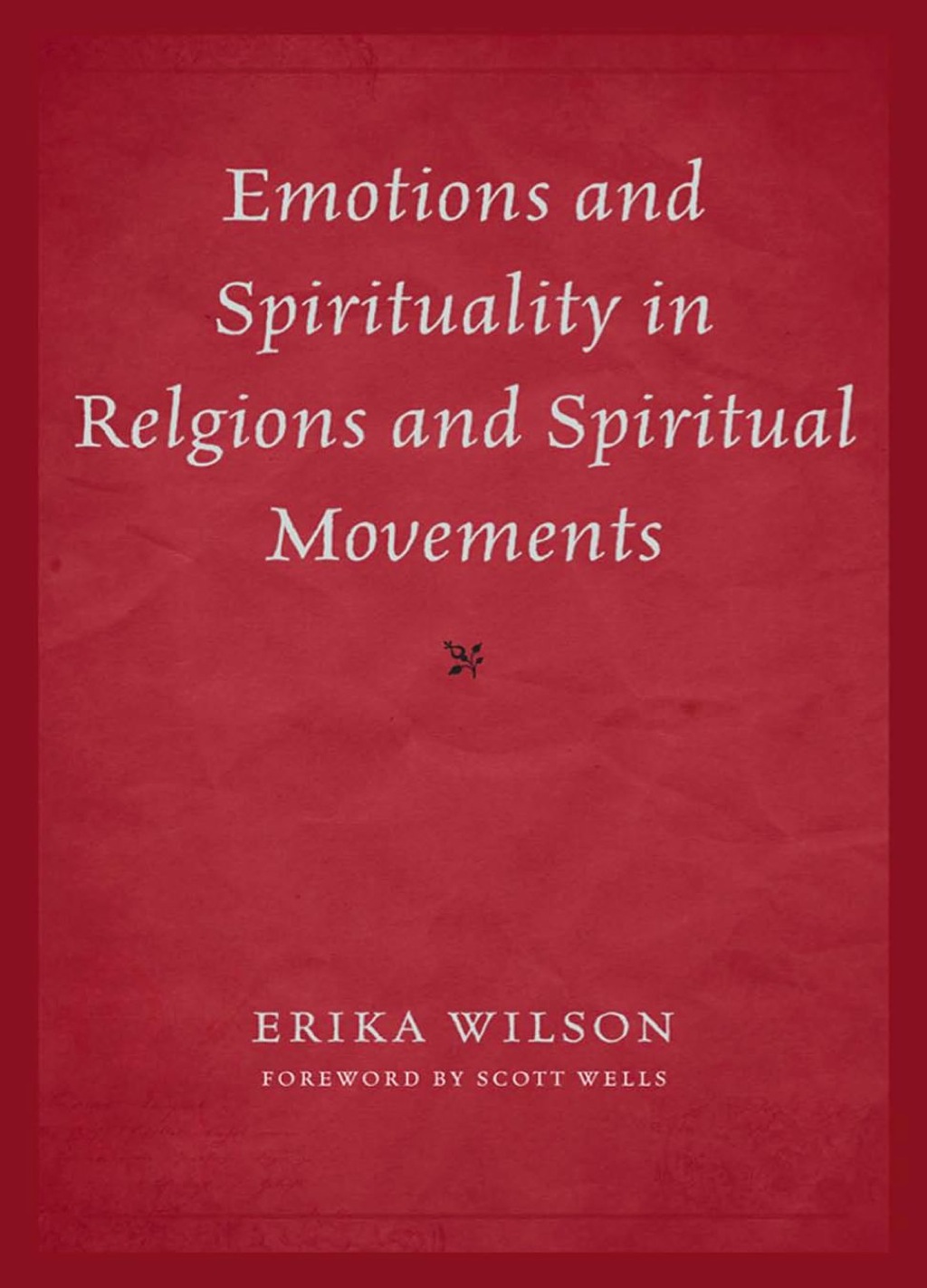 Emotions and Spirituality in Religions and Spiritual Movements 