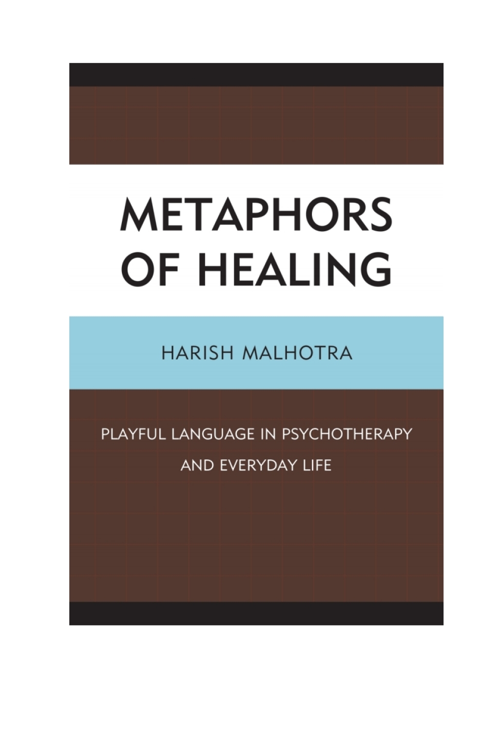 Metaphors of Healing Playful Language in Psychotherapy and Everyday Life 