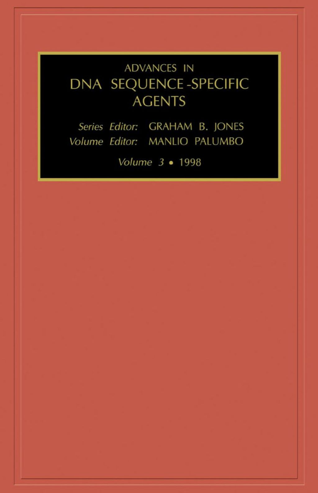 Advances in DNA Sequence-specific Agents, Volume 3 