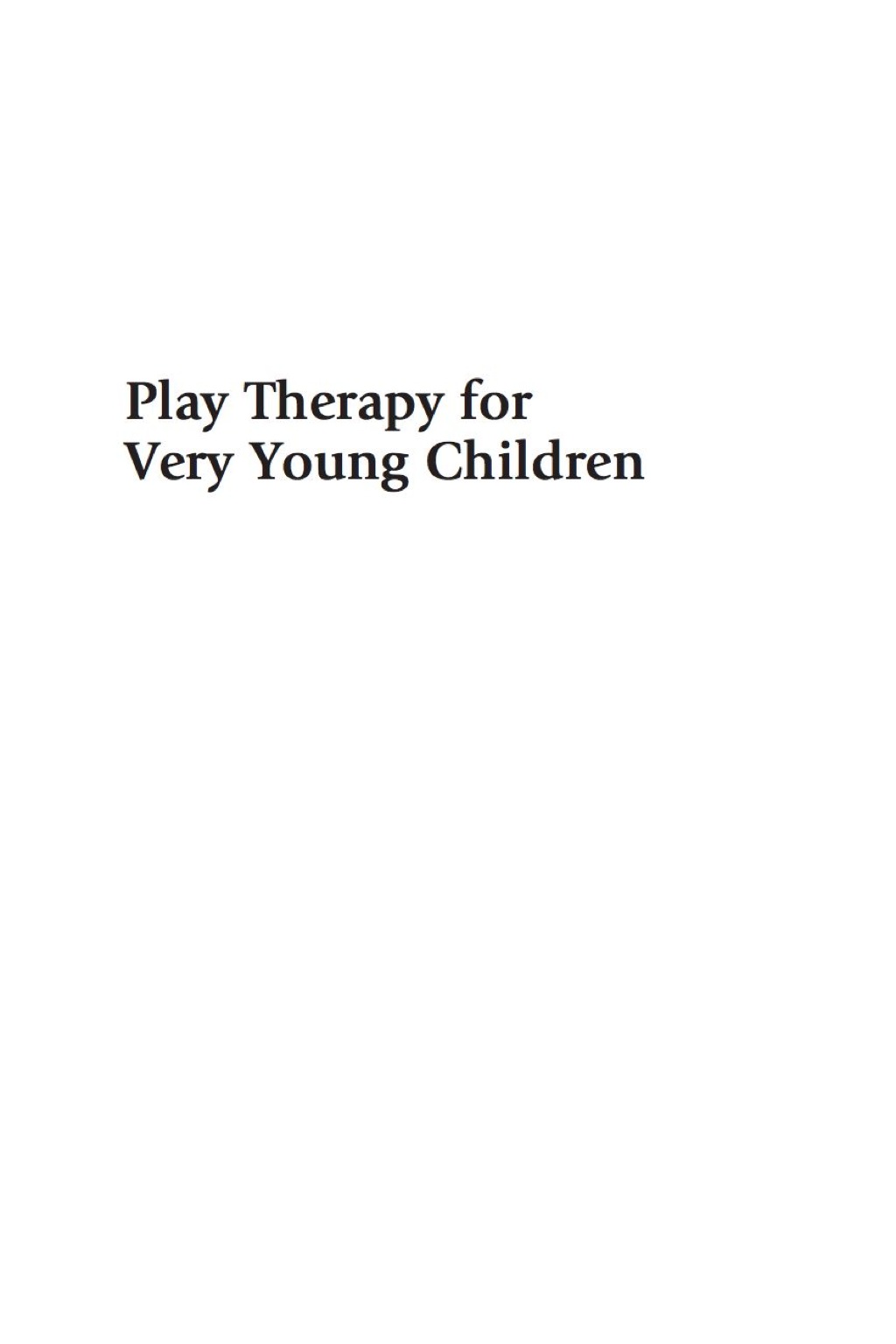 Play Therapy for Very Young Children