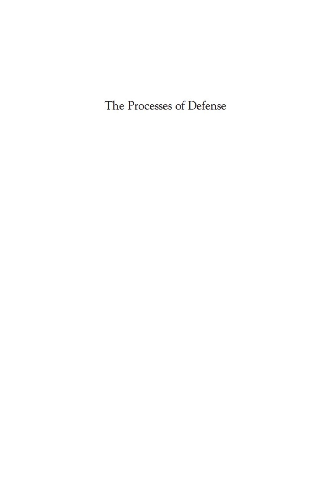 The Processes of Defense Trauma, Drives, and Reality A New Synthesis