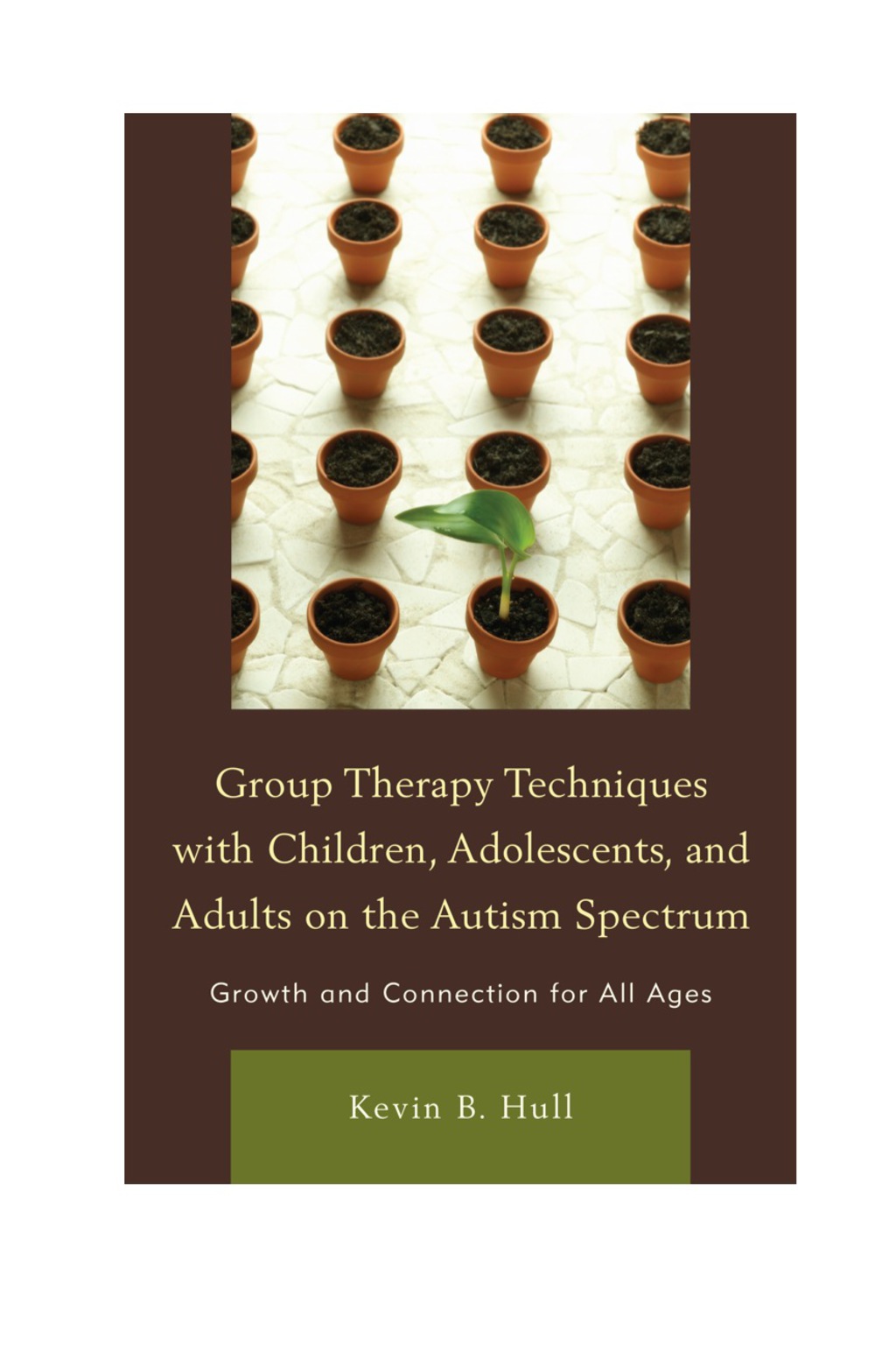 Group Therapy Techniques with Children, Adolescents, and Adults on the Autism Spectrum Growth and Connection for all Ages