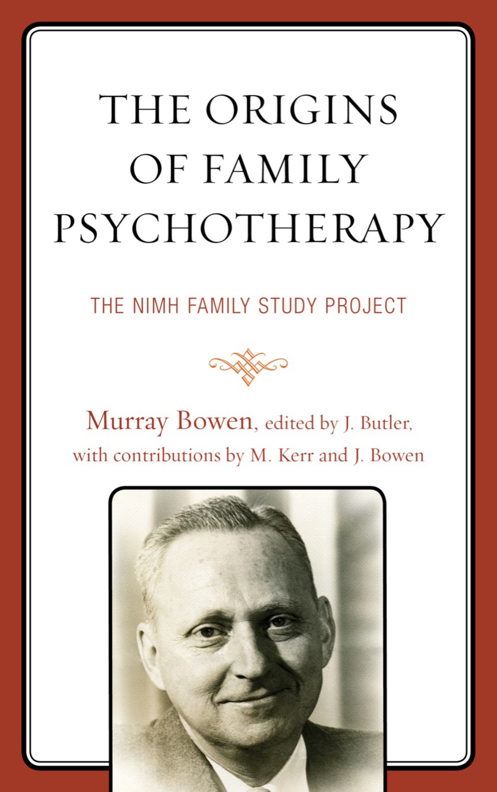The Origins of Family Psychotherapy The NIMH Family Study Project