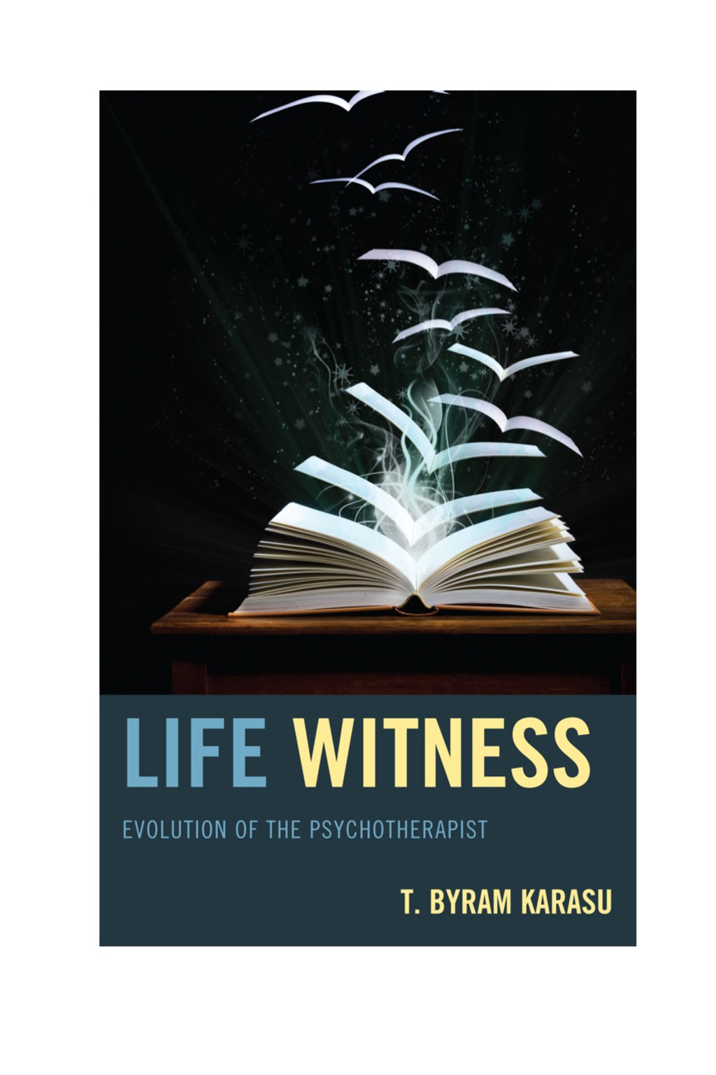 Life Witness Evolution of the Psychotherapist