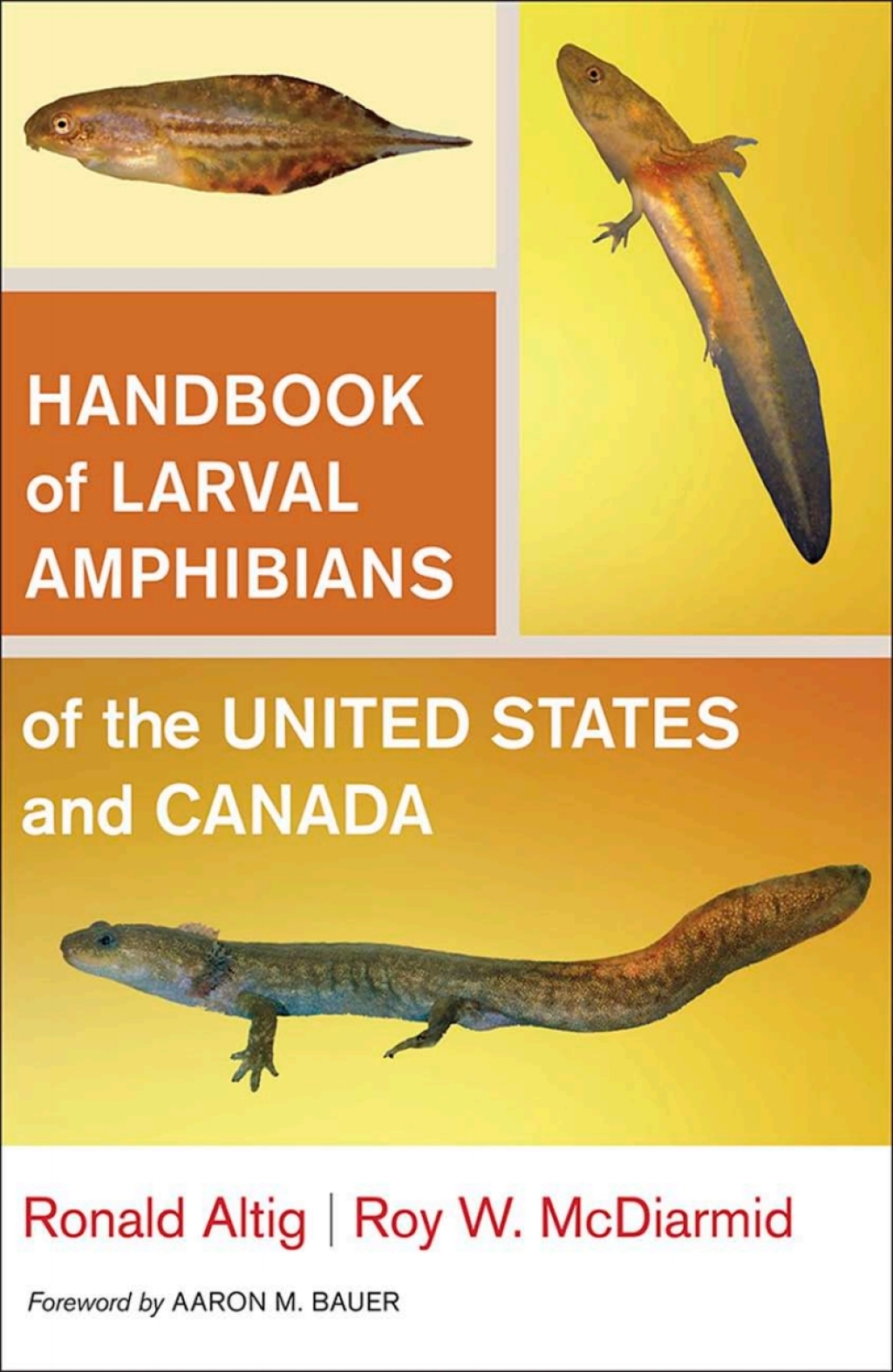 Handbook of Larval Amphibians of the United States and Canada 1st Edition