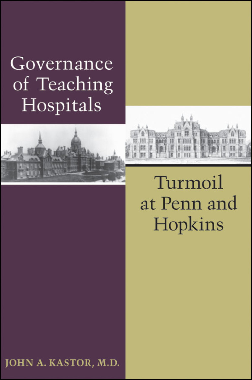 Governance of Teaching Hospitals Turmoil at Penn and Hopkins 