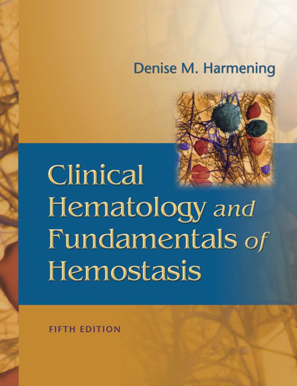 Clinical Hematology and Fundamentals of Hemostasis 5th Edition