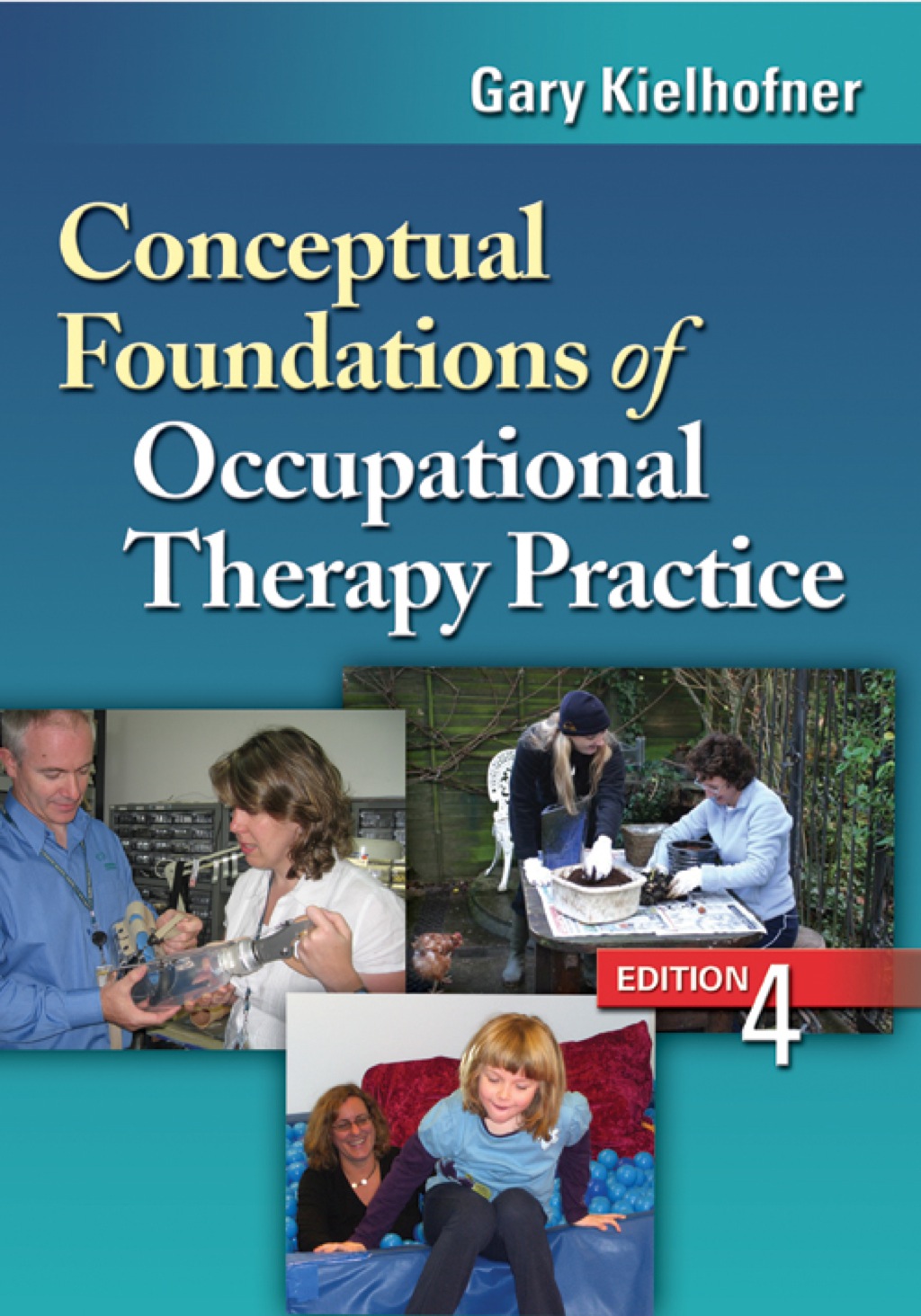 Conceptual Foundations of Occupational Therapy Practice 4th Edition